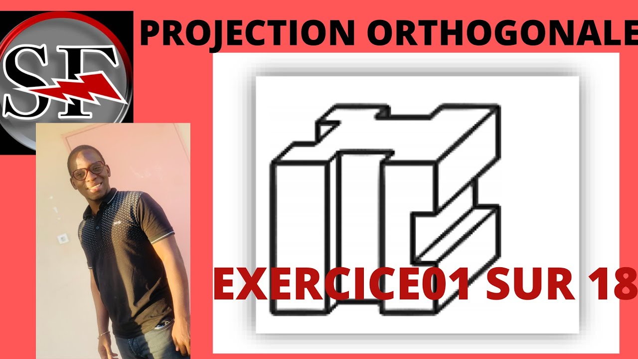 PROJECTION ORTHOGONALE/ EXERCICE 01 SUR 18 / DESSIN TECHNIQUE