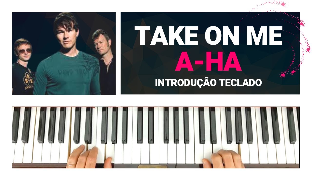 A-ha 💥 Como tocar a introdução de TAKE ON ME no teclado ou no piano? 💥 Passo a Passo 💥 Baixe o PDF 💥