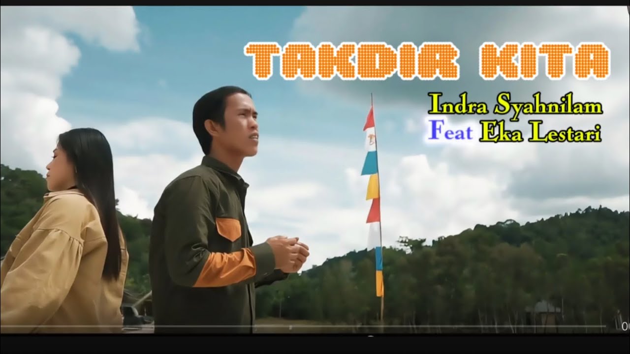 Indra Syahnilam Feat Eka Lestari - Takdir Kita ( Official Music Video ) #IndraSyahnilam #EkaLestari
