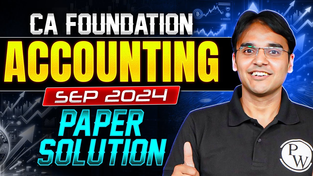 CA Foundation Sep 2024 Accounting Exam Paper Solution | Helpful Session For All CA Aspirants 🔥