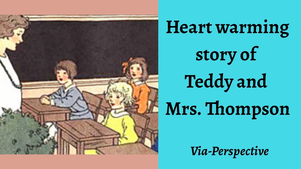 Heartwarming story of Teddy and Mrs. Thompson