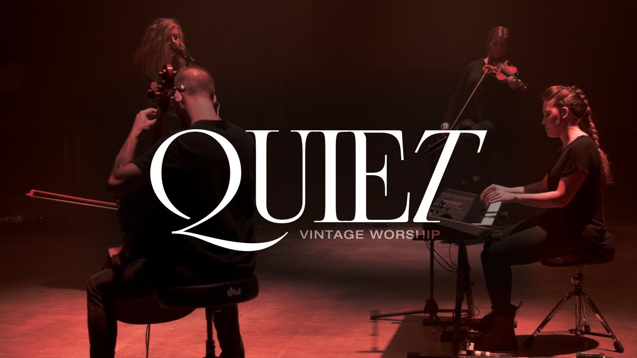 Quiet (Live) - Vintage Worship