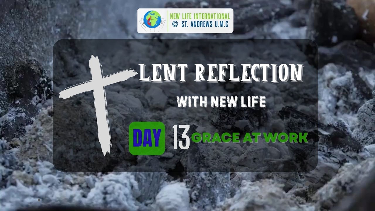 Lent Day 13: Grace at Work