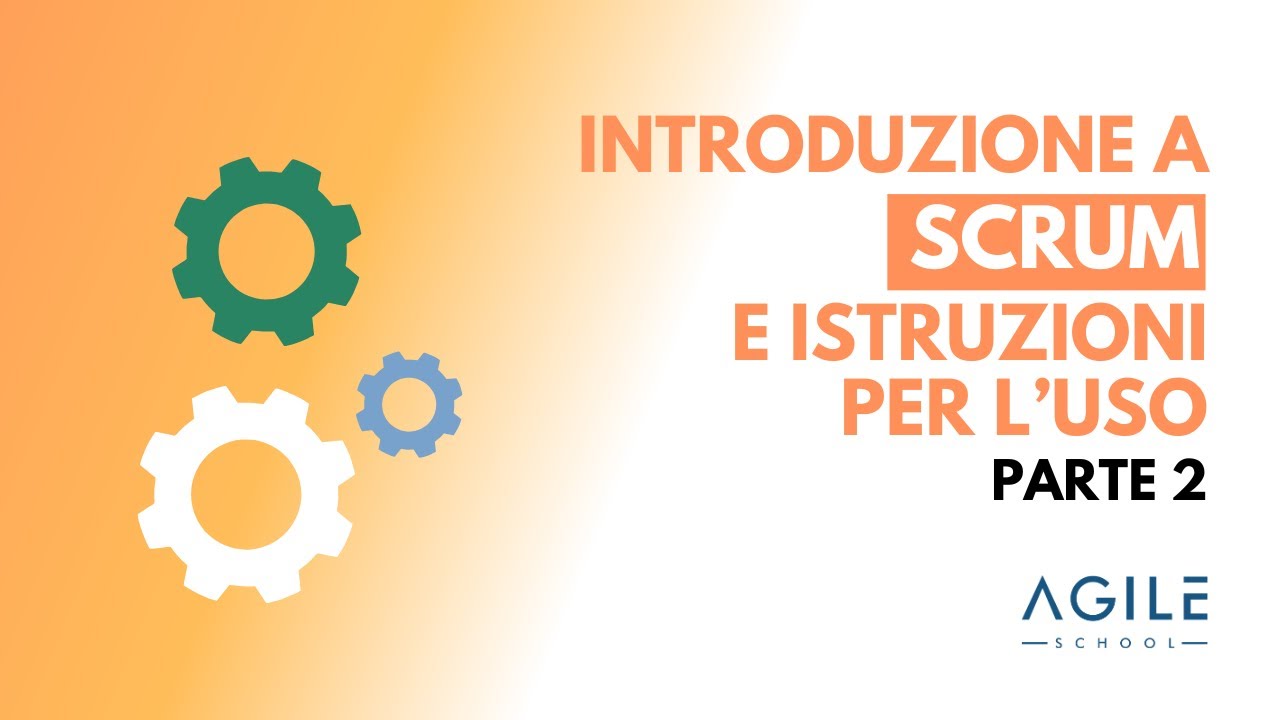 Introduzione a Scrum e istruzioni per l'uso - Parte 2