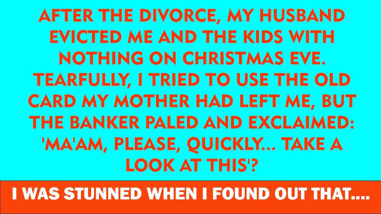 After Divorce, My Husband Threw Me and the Kids Out—Mom’s Old Card Made the Banker Turn Pale Fast!!!