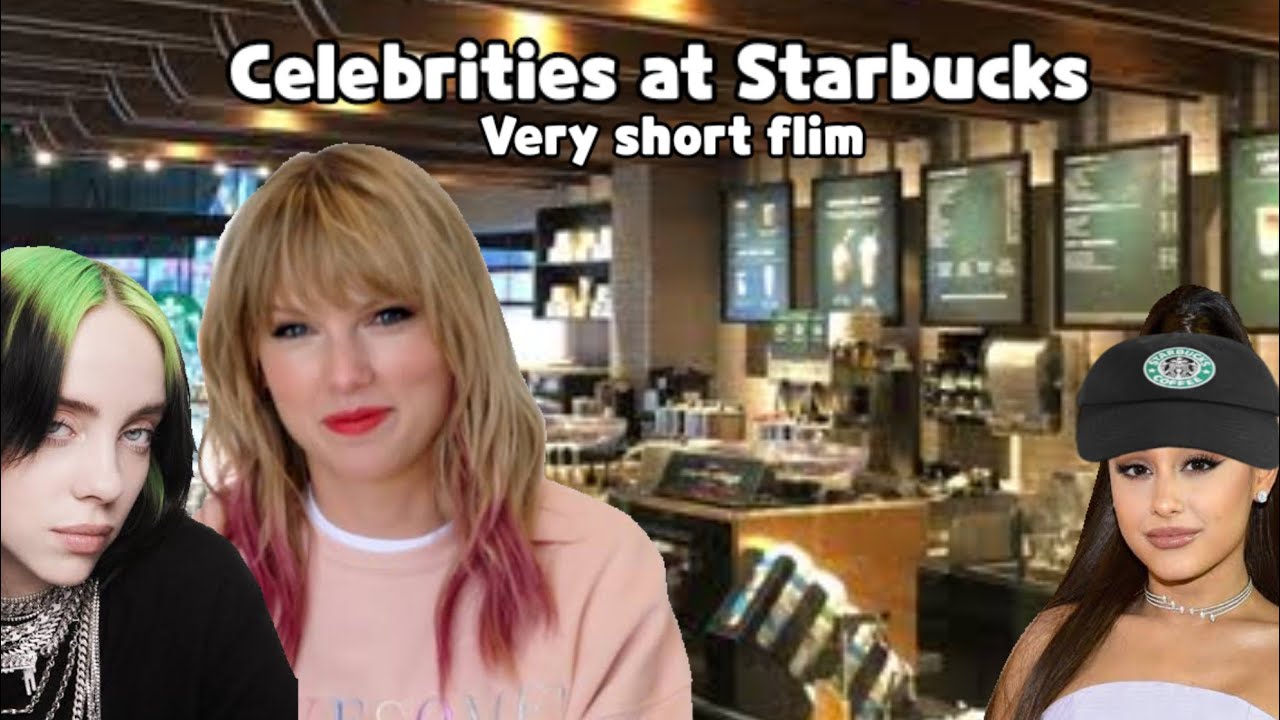 Celebrities at Starbucks||Very short video.