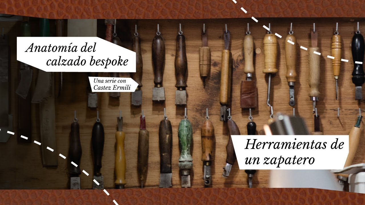 Las herramientas del zapatero – Anatomía del Calzado Bespoke con Castez Ermili