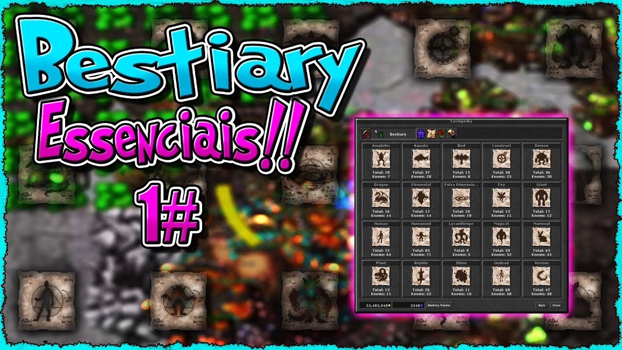 Bestiary Essenciais 1# (Bestiarios Mais Rapidos do Tibia) &rsaquo; Matts &lsaquo;