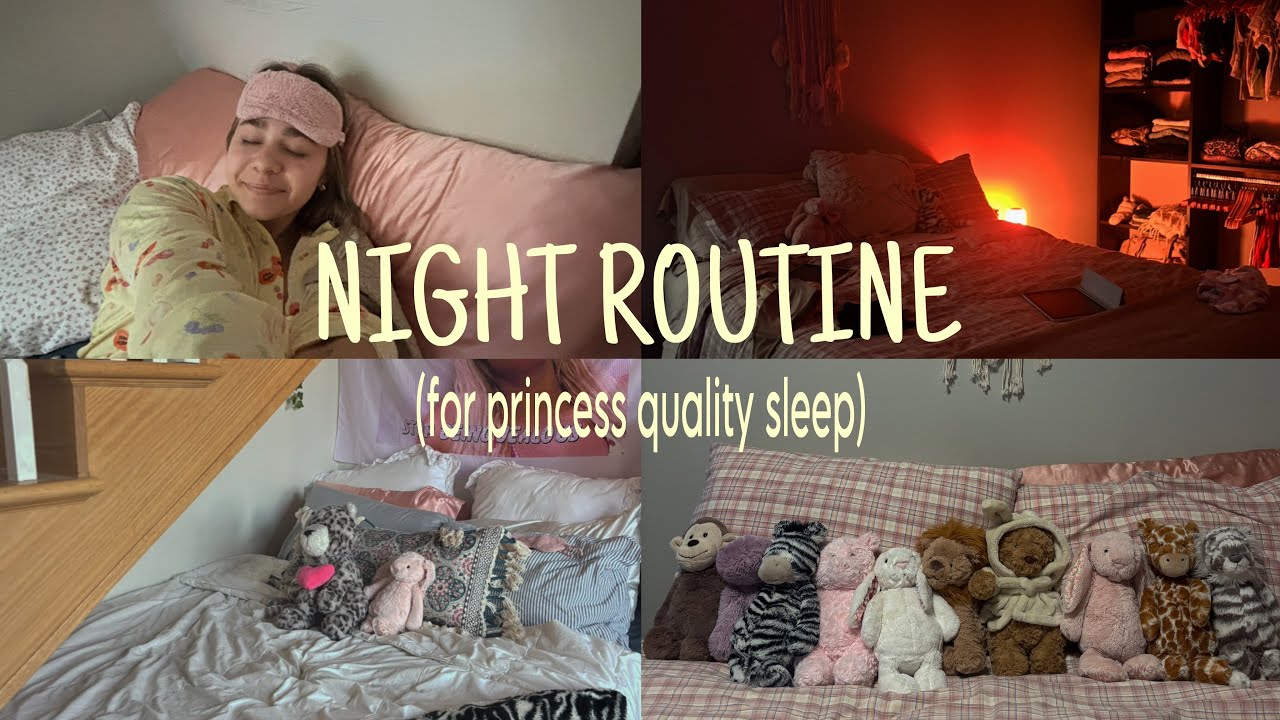 My Night Routine for Princess Quality Sleep