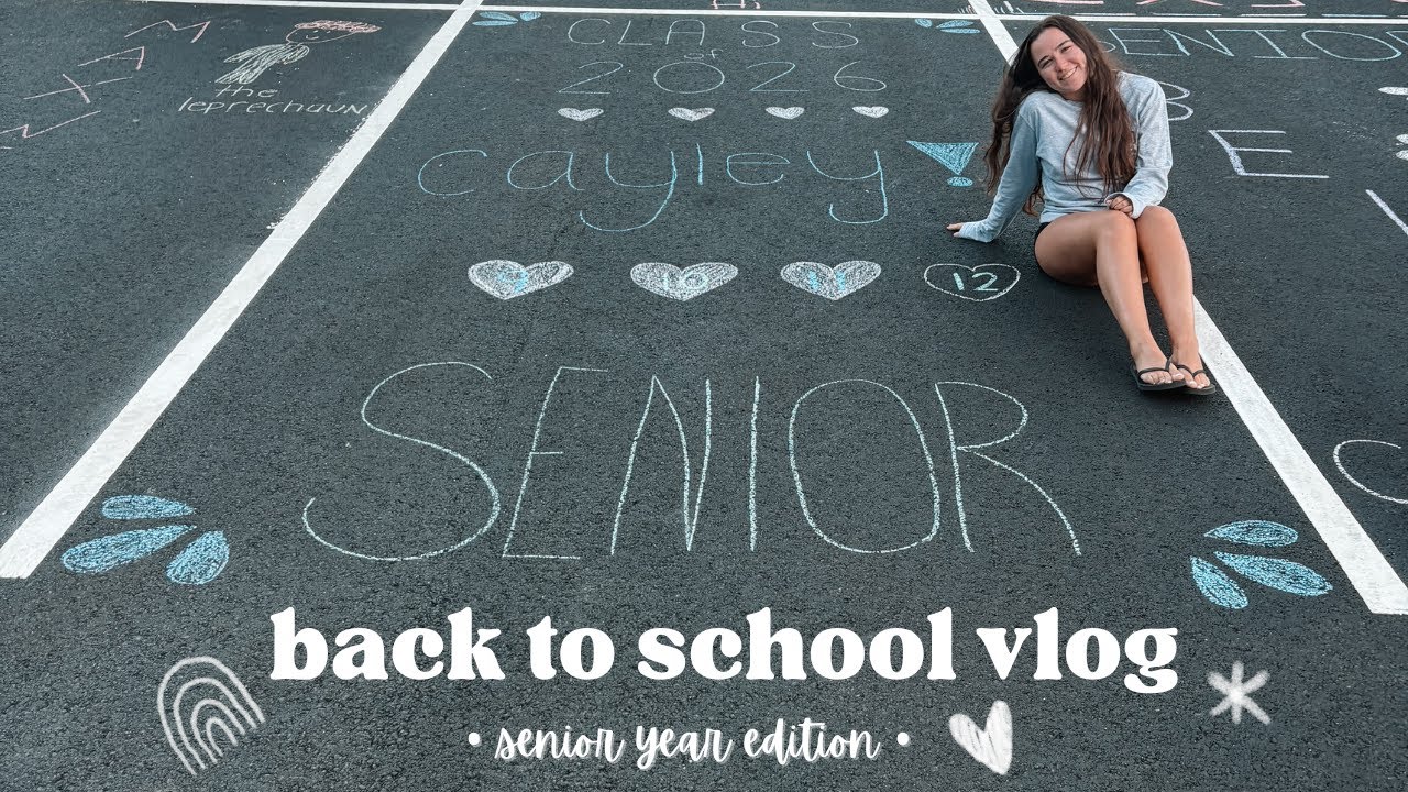 back to school vlog: senior year edition
