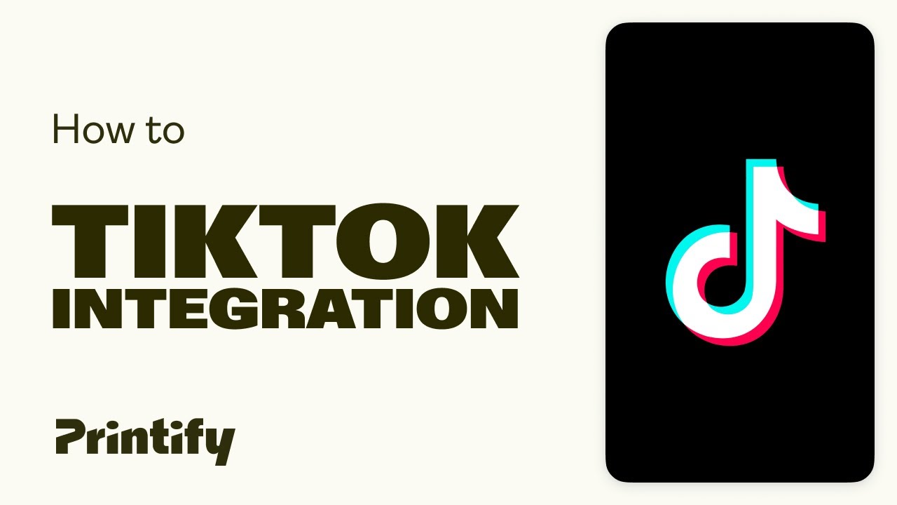 How to Integrate TikTok with Printify - Updated Tutorial