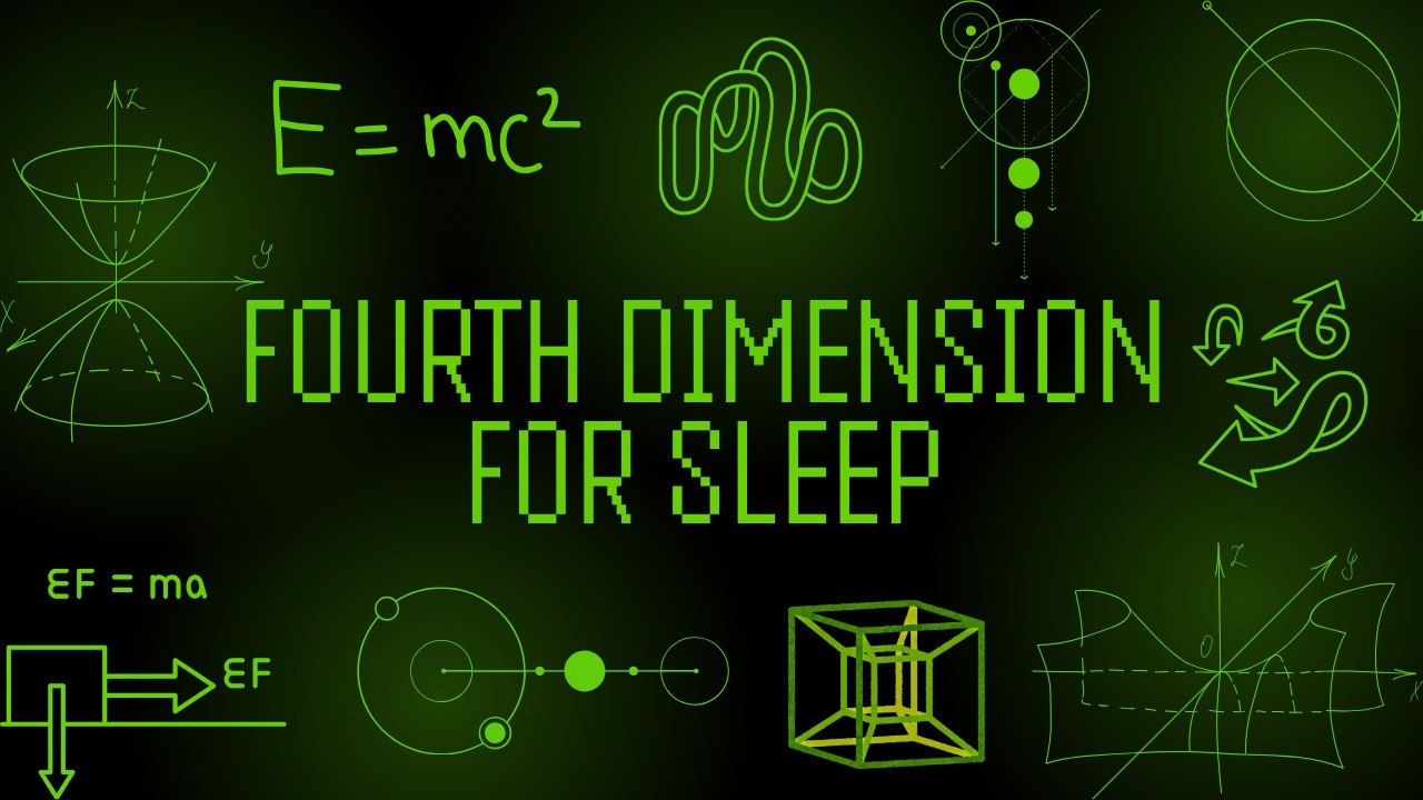 Explaining The Fourth Dimension To Help you Asleep