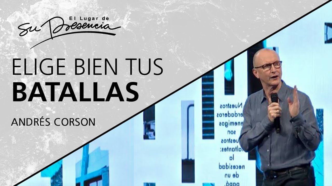 📺 Elige bien tus batallas - Andrés Corson - 4 Noviembre 2018