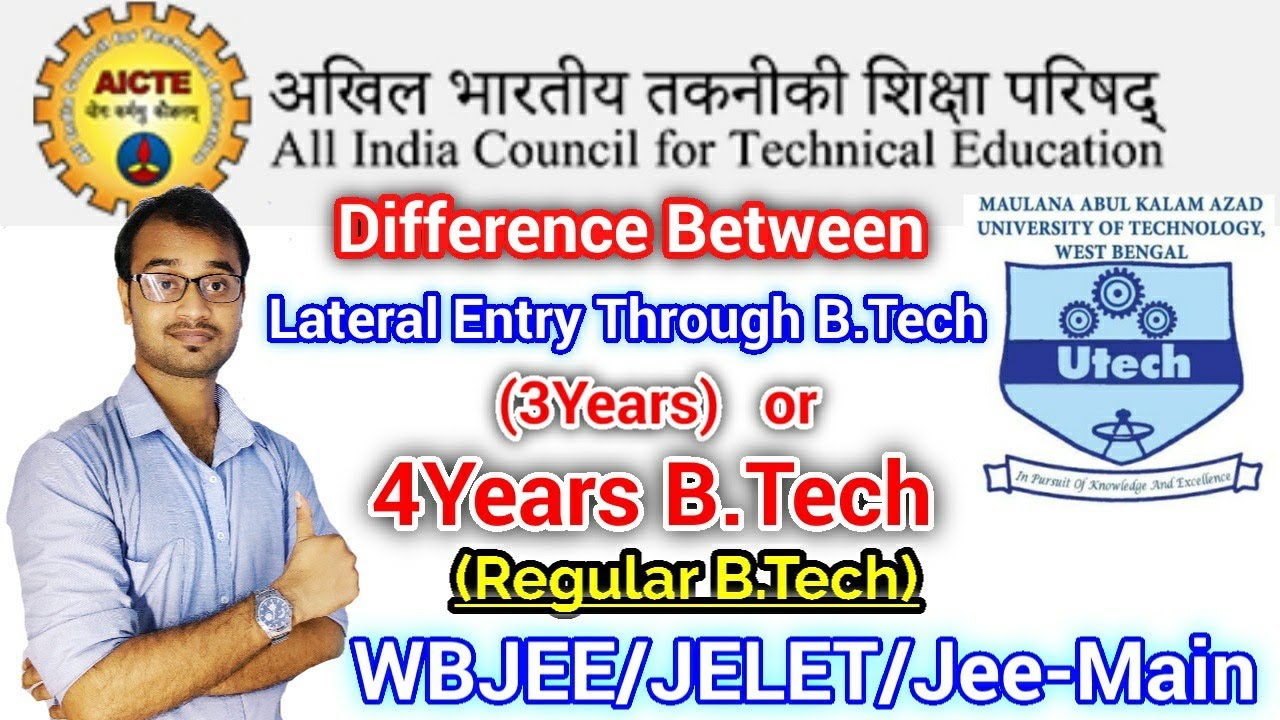 Lateral entry through B.Tech(3Years) VS 4Years Btech