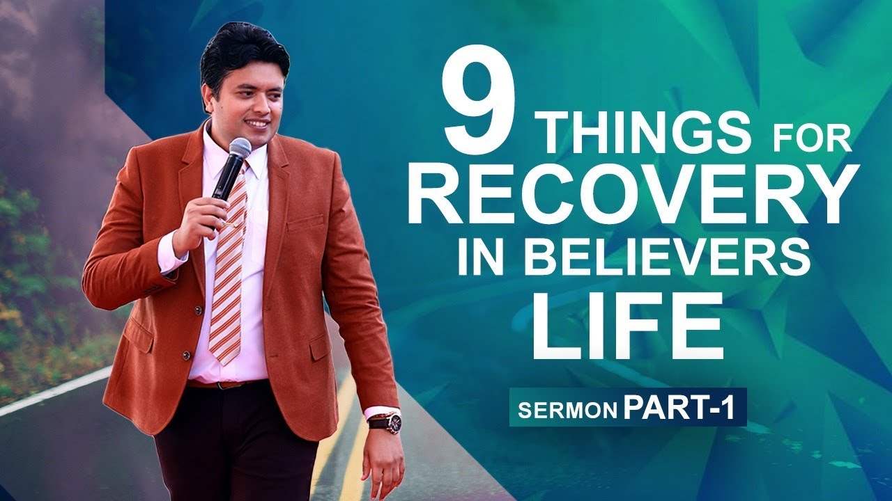PART-1 || 9 THINGS FOR RECOVERY IN BELIEVERS LIFE  - SERMON || APOSTLE ANKUR YOSEPH NARULA