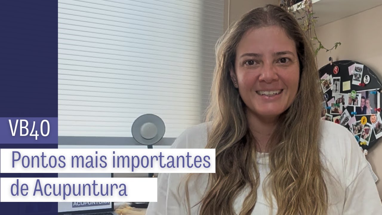 VB40 - Pontos mais importantes de Acupuntura