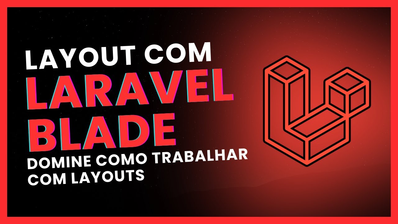 🖼️ Laravel: Dominando Layouts e Herança de Templates