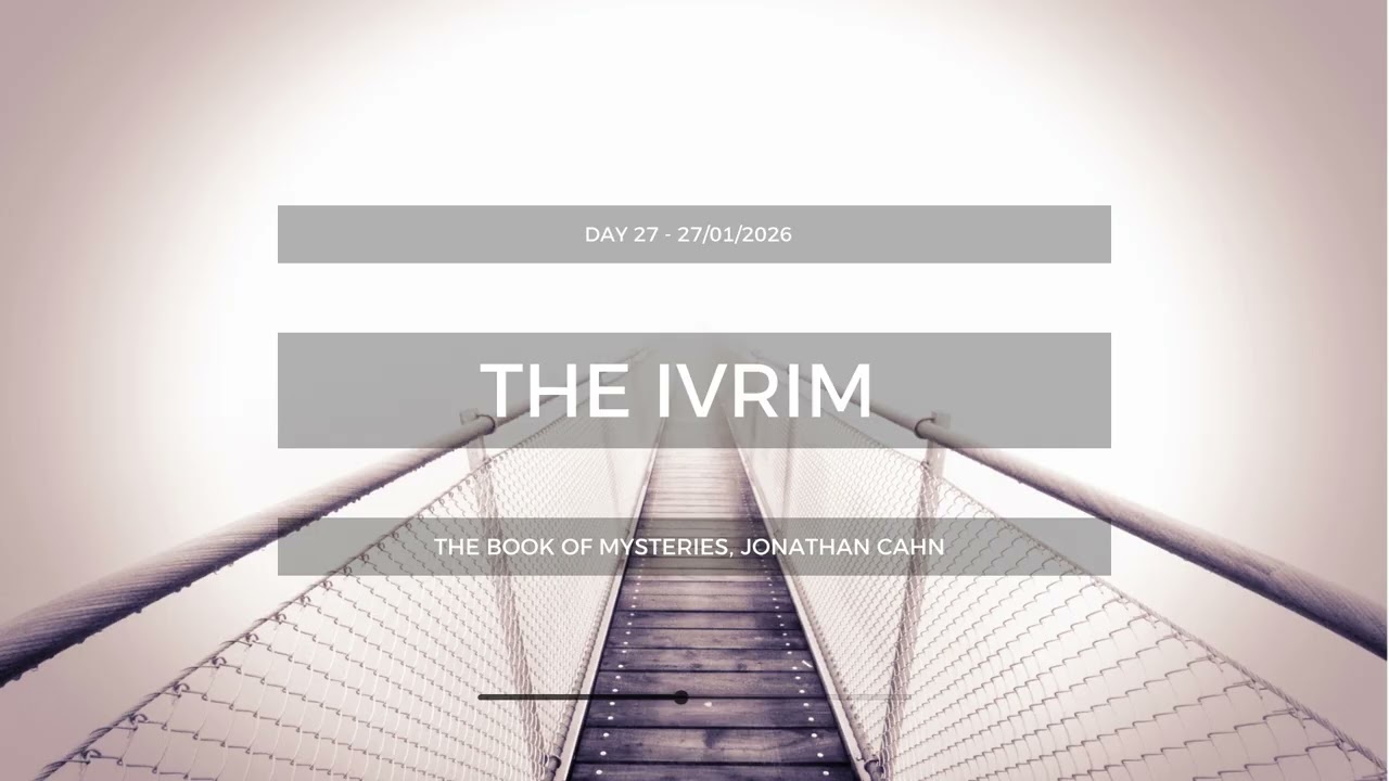 The Ivrim -  The Book of Mysteries (Day 27) - 27/01/2026