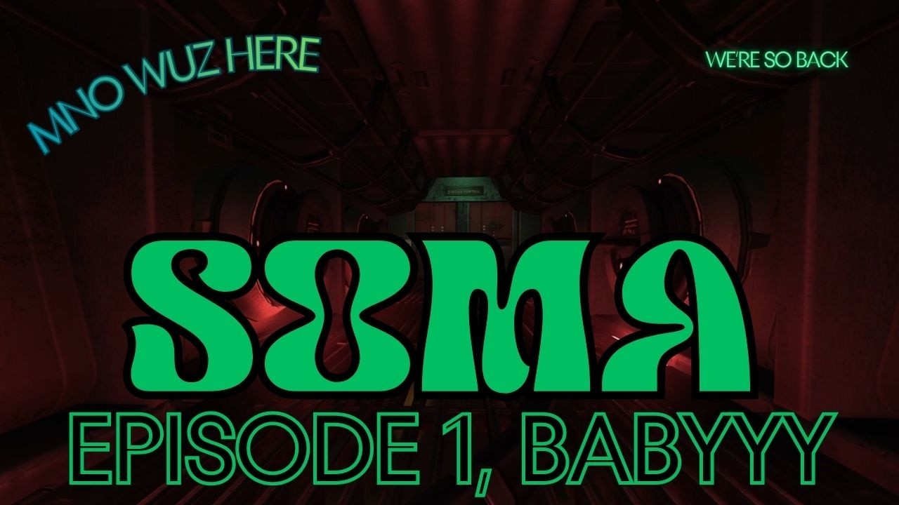 SOMA EPISODE 1