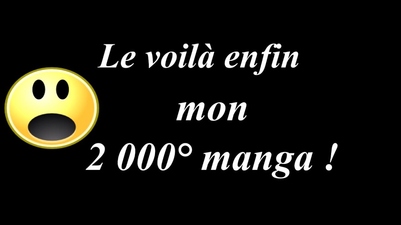 [Unboxing] Mon 2 000° manga !!!!!! :o