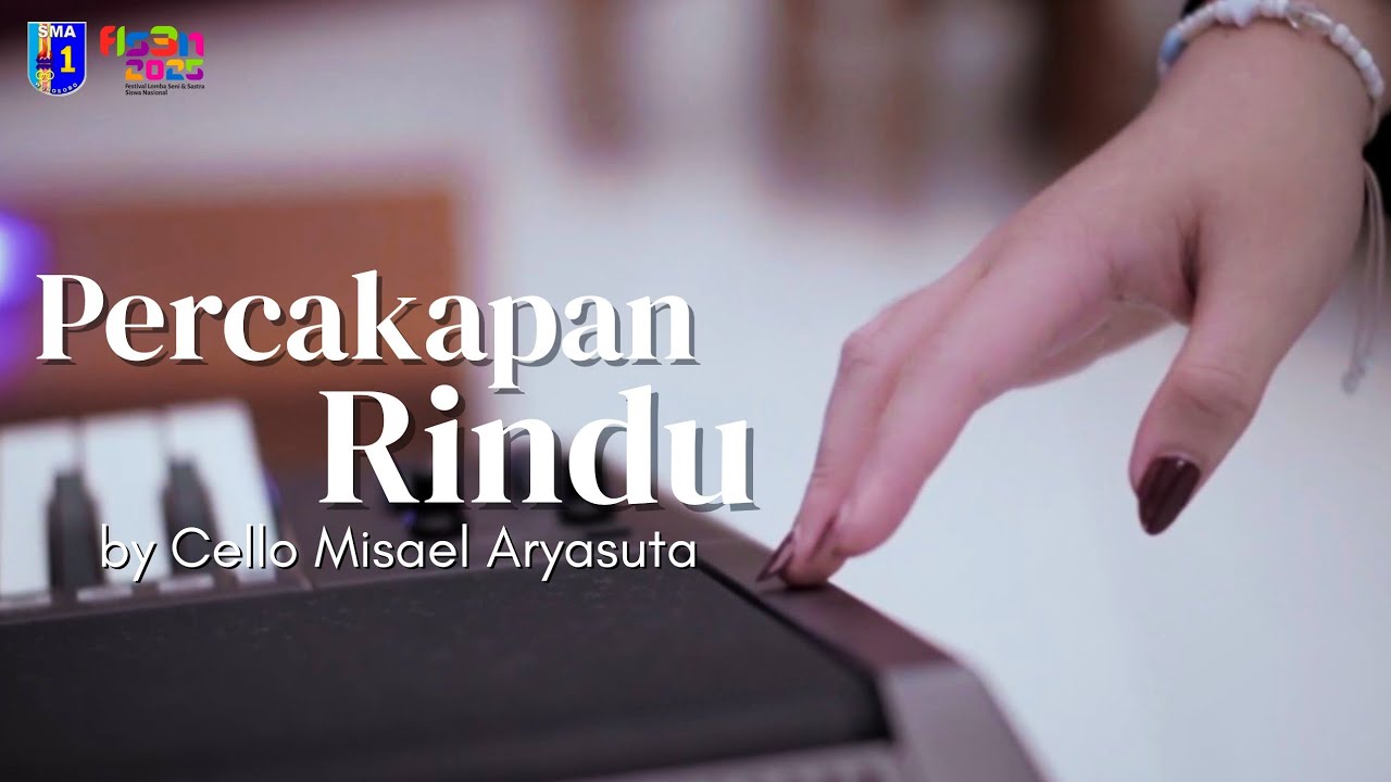 Juara 3 Cipta Lagu FLS3N 2025 Provinsi Jawa Tengah | Percakapan Rindu | Cello Misael Aryasuta