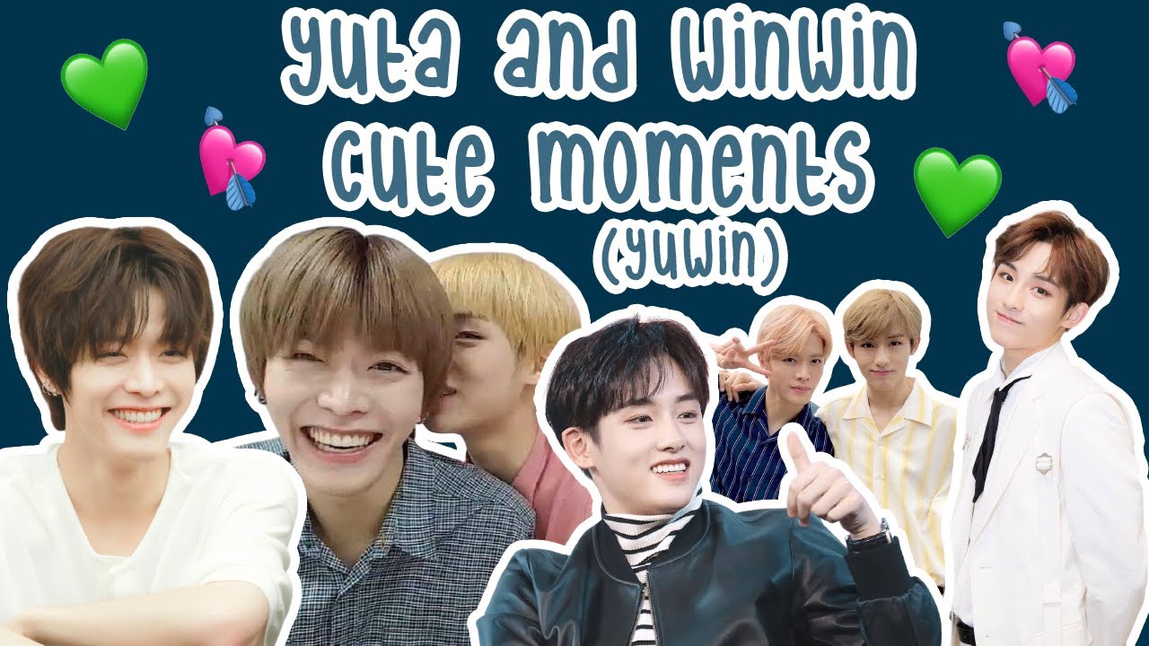 yuta and winwin cute moments (yuwin)