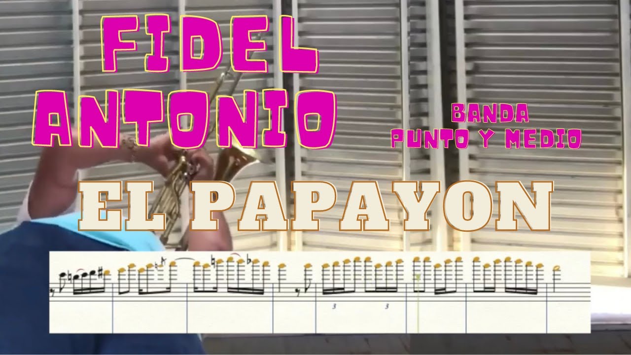 Desfraseando a Fidel Antonio | Trombonista de la Banda Punto y Medio (El Papayon)