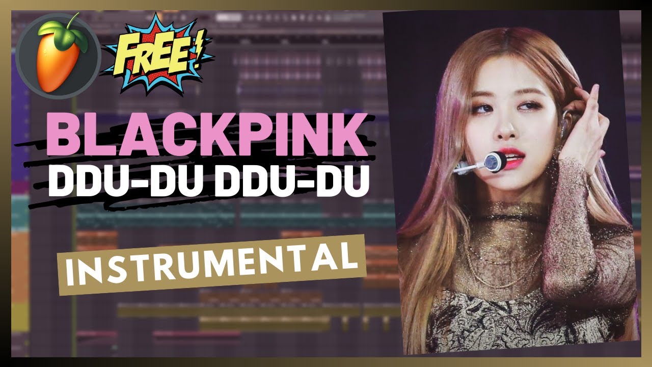 BLACKPINK(블랙핑크) - 'DDU-DU DDU-DU' Instrumental | FL Studio Remake | Free FLP