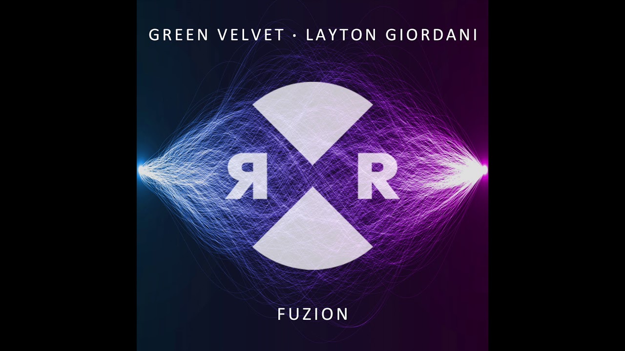 Green Velvet & Layton Giordani - FUZION
