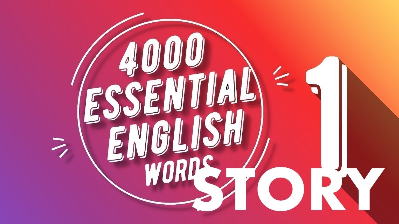 4000 Essential English Words 1 &ndash; Full Story | Learn English Vocabulary Through Short Story