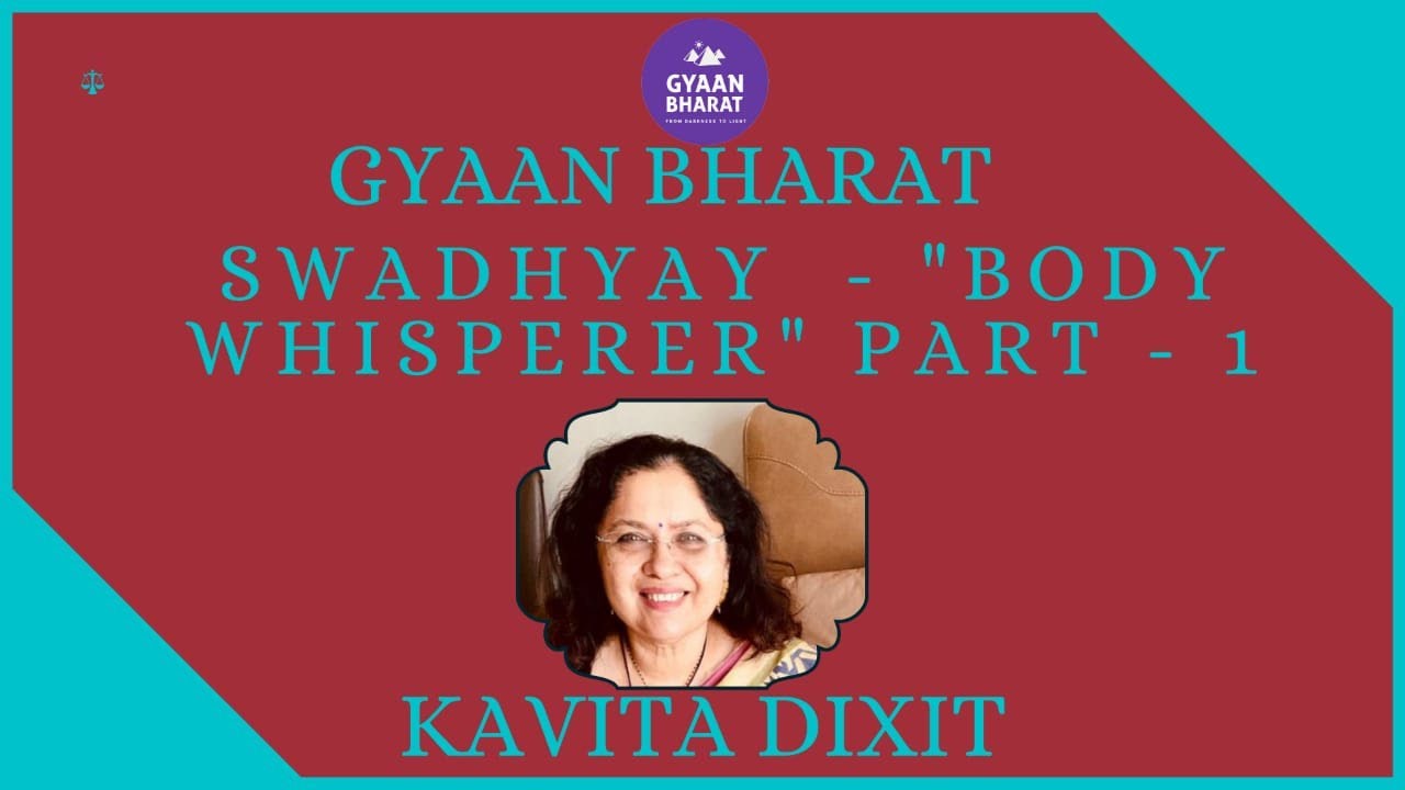 '' A NEW WAY OF SEEING BEING AND HEALING BY KAVITA DIXIT '' @ GYAAN BHARAT ||