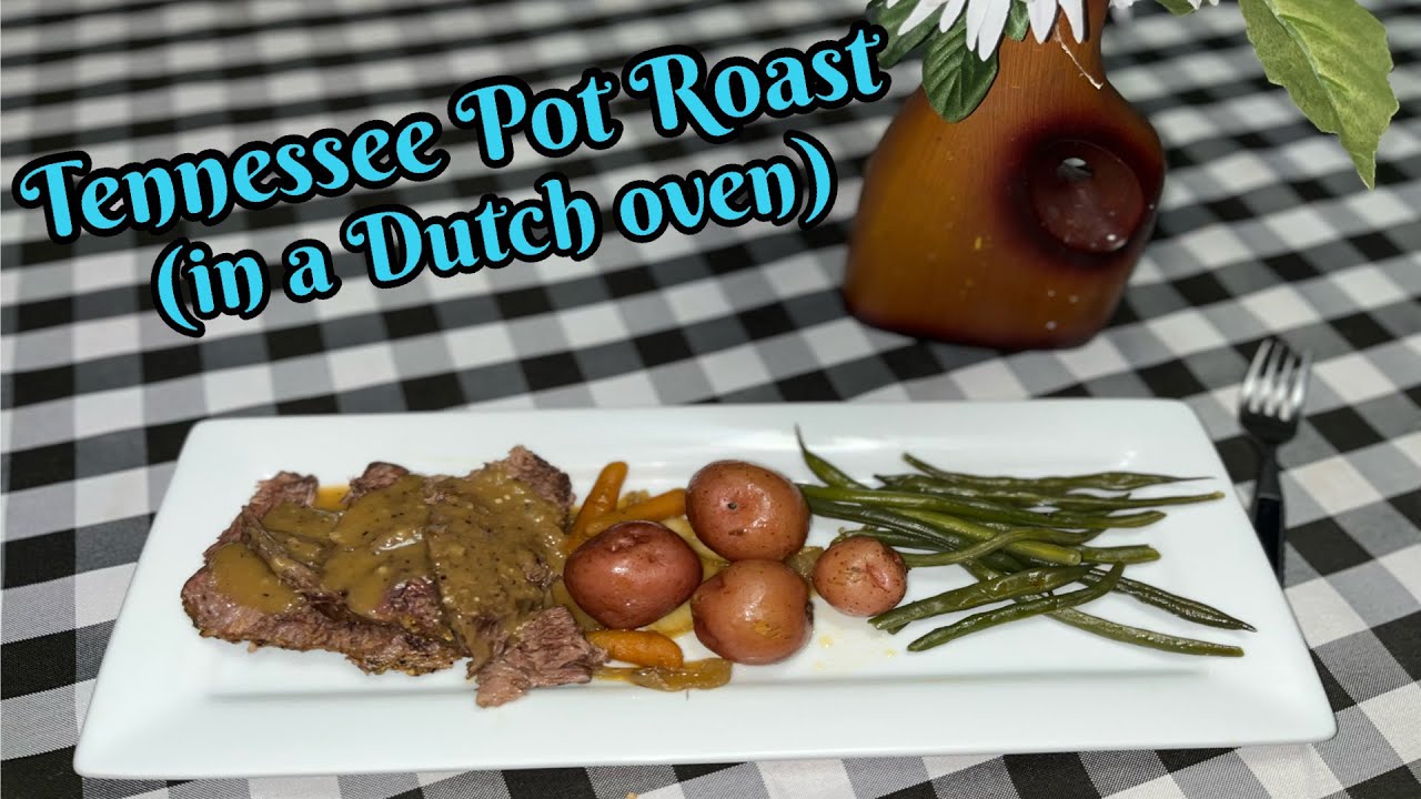 Tennessee Pot Roast, in a Dutch Oven
