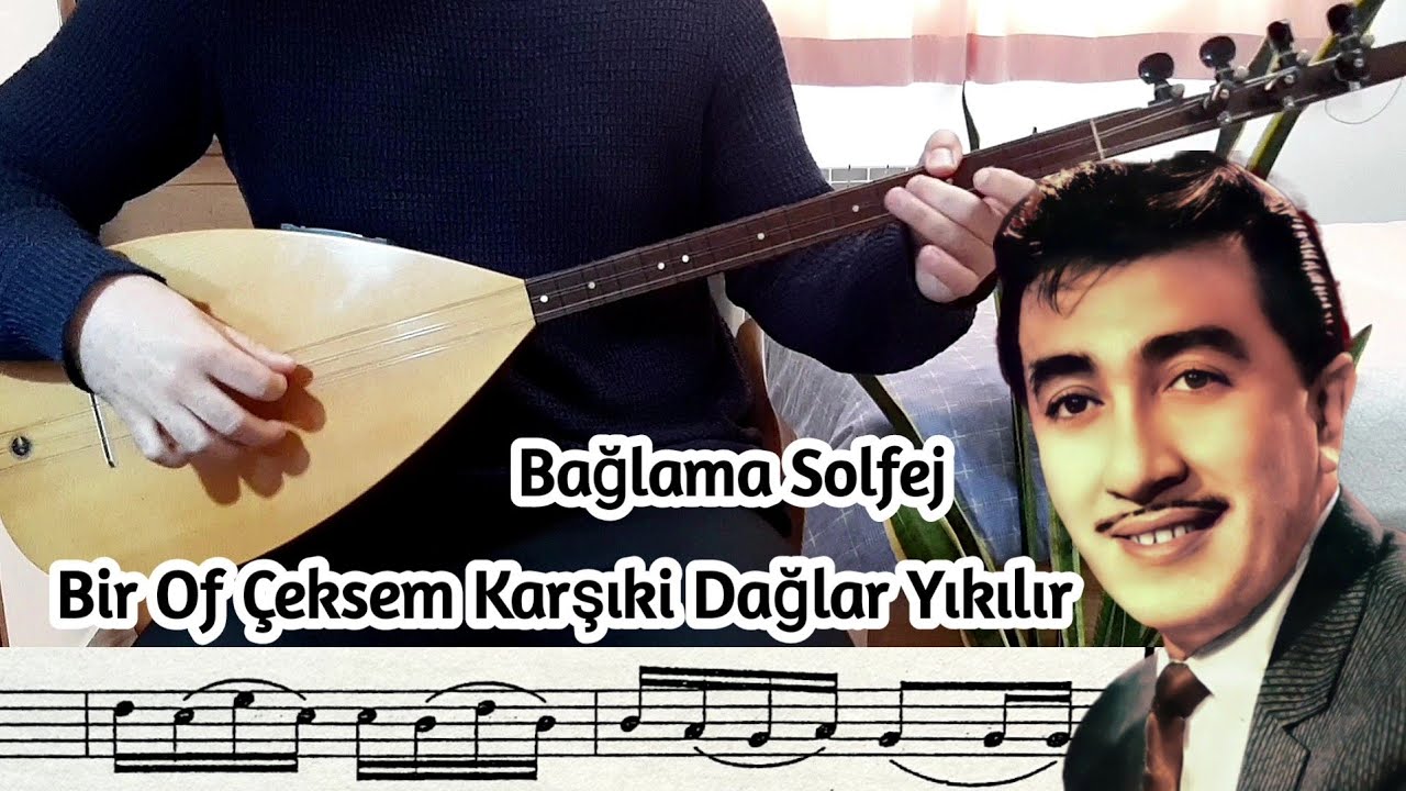 Bir Of Çeksem Karşıki Dağlar Yıkılır Solfej Saz Notalari | Bağlama Dersi