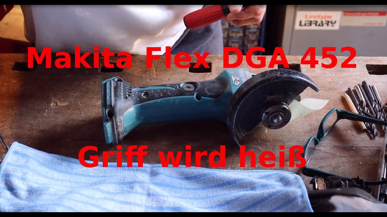 Makita Flex DGA452 I Griff wird heiß I Reparatur