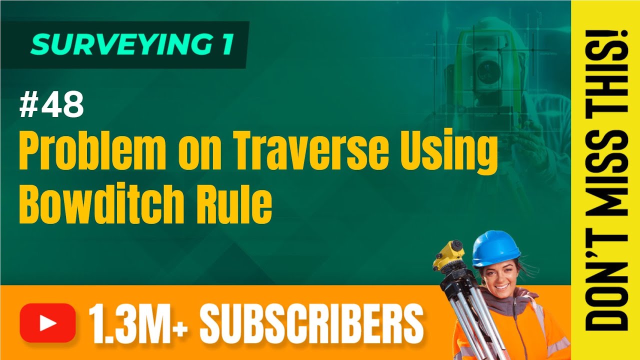 Problem on Traverse Using Bowditch Rule - Theodolite Traversing - Surveying 1