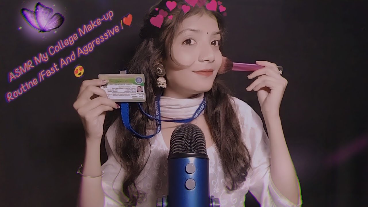 ASMR My College Make-up Routine /Fast And Aggressive /❤️😍