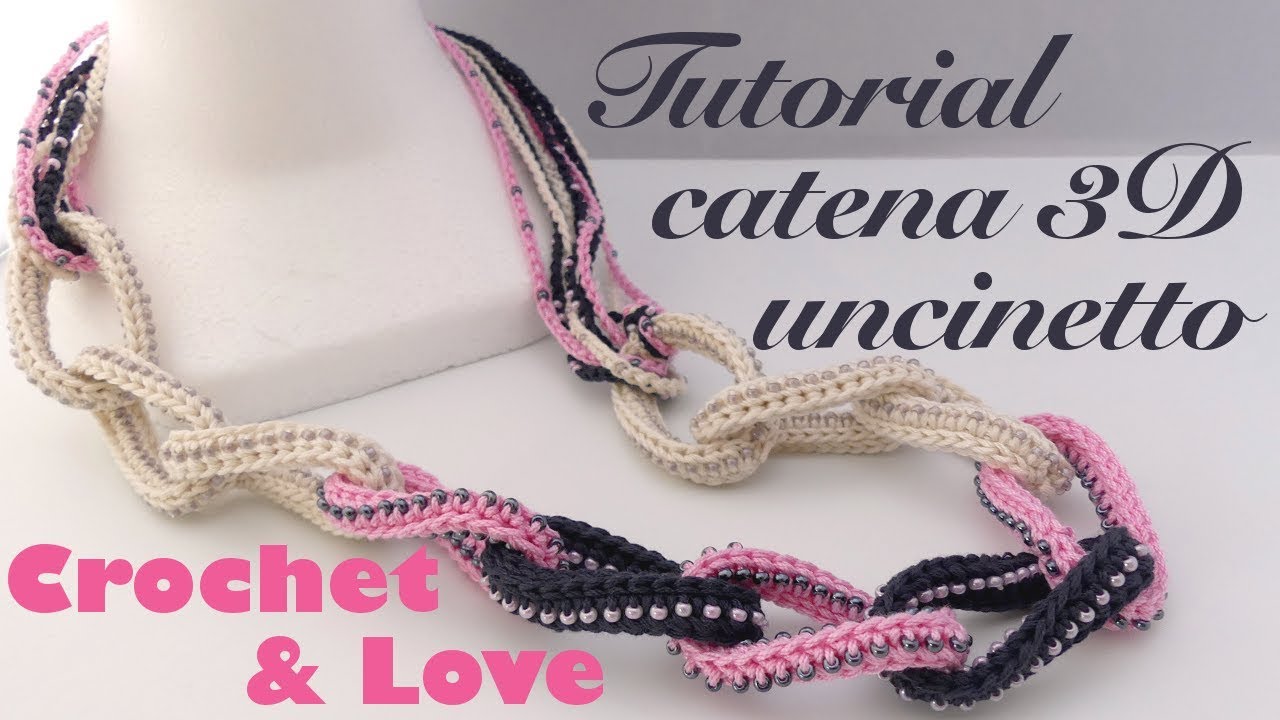 Tutorial Collana catena 3D ad uncinetto con perline