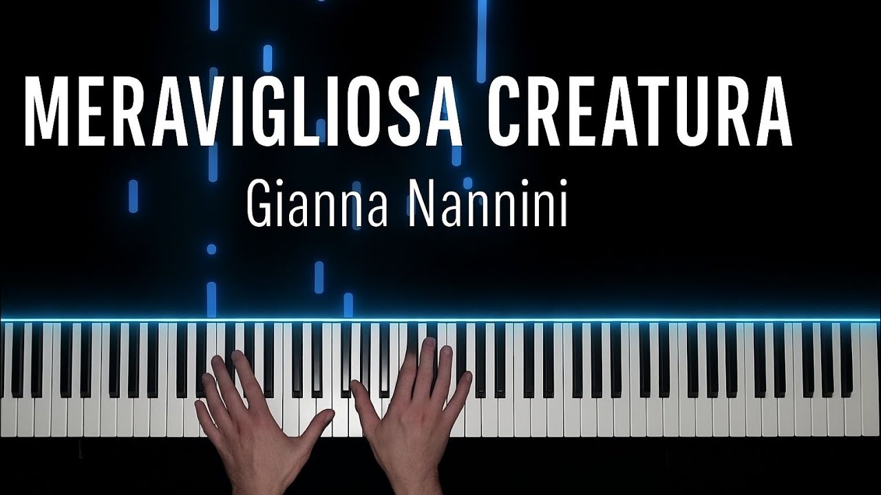 Meravigliosa Creatura - Piano Cover