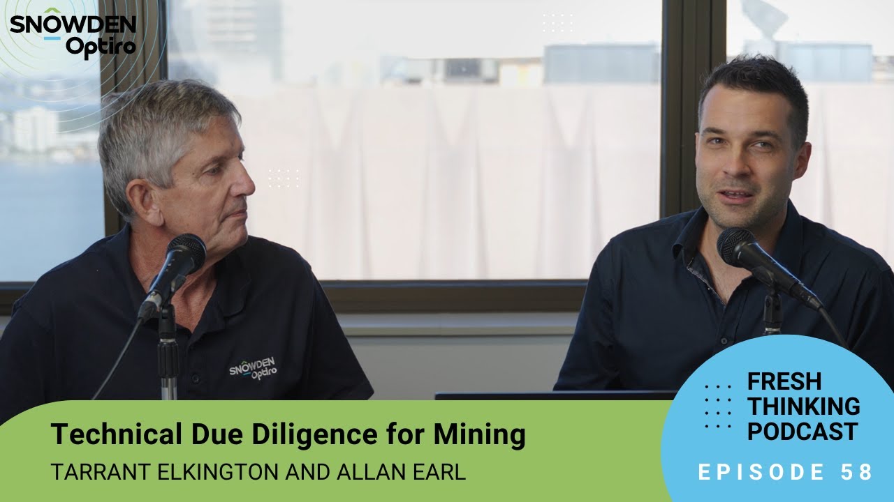 Episode 58: Technical Due Diligence for Mining. Fresh Thinking Podcast