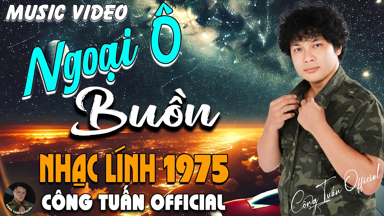 NGOẠI Ô BUỒN - GIỌNG CA ĐỘC LẠ CÔNG TUẤN ➤ LK  Bolero Nhạc Lính 1975 Tuyển Chọn HAY NHẤT 2026