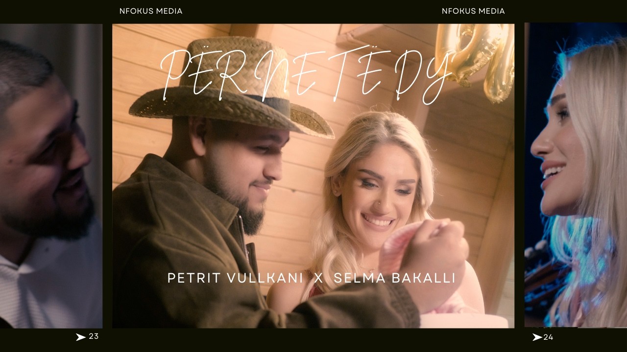 Petrit Vullkani x Selma Bakalli - Per ne te dy