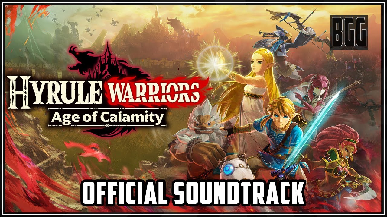 HYRULE WARRIORS: AGE OF CALAMITY  (2020) OST - Official Game Soundtrack