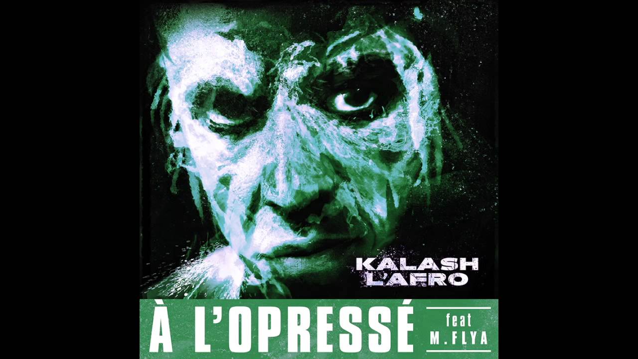 Kalash L'Afro feat. M.Flya - A L'Opressé - Prod by Rito & Myst'r - 2014