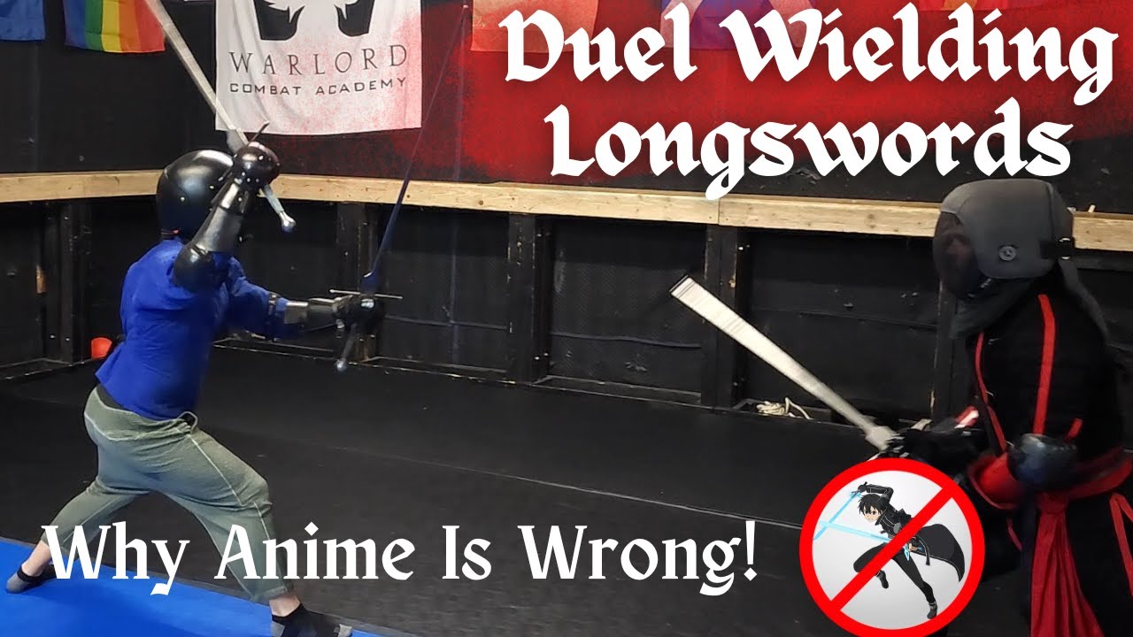 Dual Wielding Longswords! Why Anime and Video Games are WRONG!