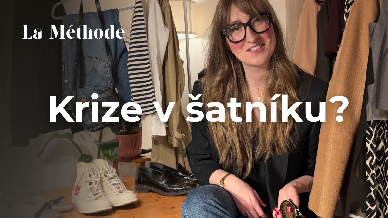 Krize v šatníku? Pojďme to změnit společně | La Méthode