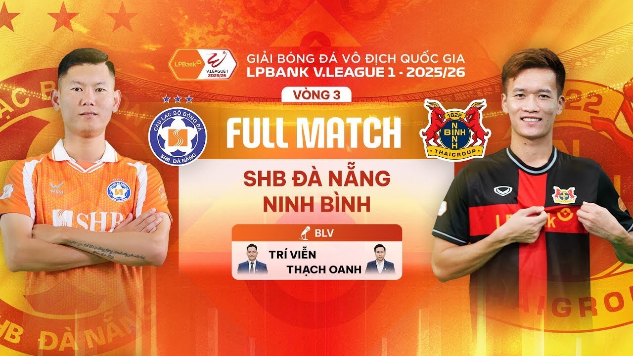 🔴SHB Đ&Agrave; NẴNG - NINH B&Igrave;NH FC | LPBANK V.LEAGUE 1 - 2025/26