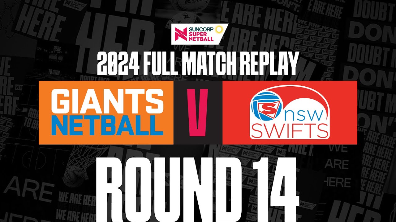 GIANTS v Swifts | Round 14, 2024 | Full Match | Suncorp Super Netball