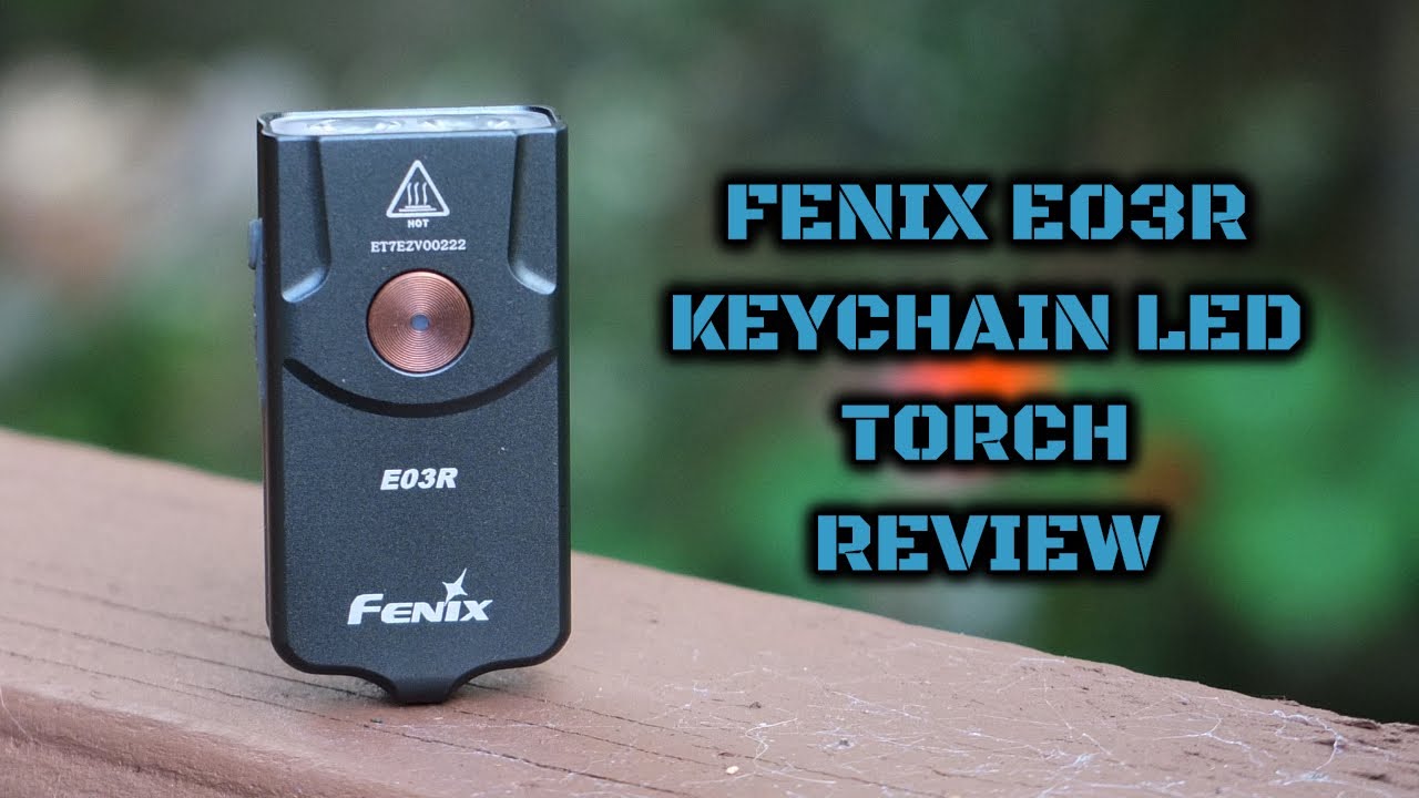 Fenix E03R Keychain LED Torch: Review