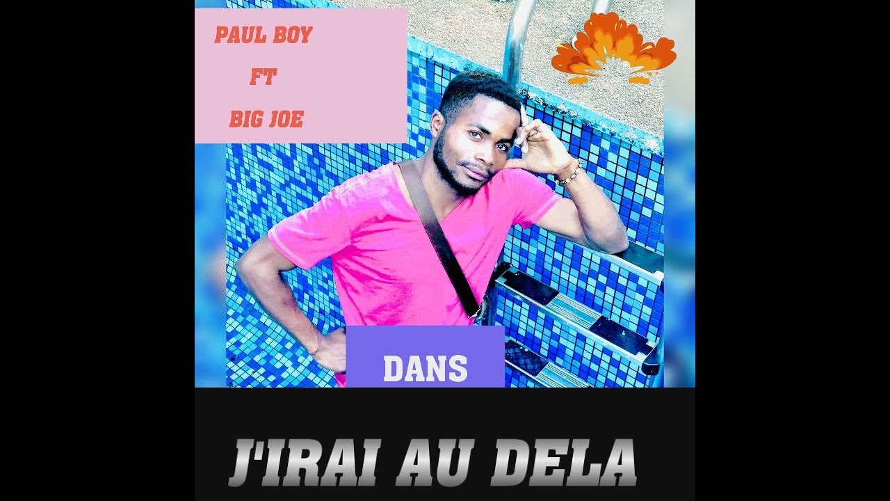 J’IRAI AU DELÀ PAUL BOY.