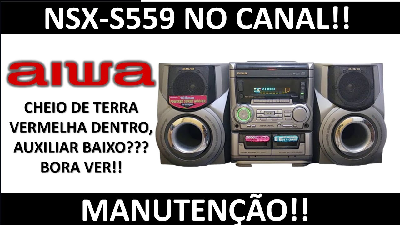 Aiwa NSX-S559: Manutenção!!